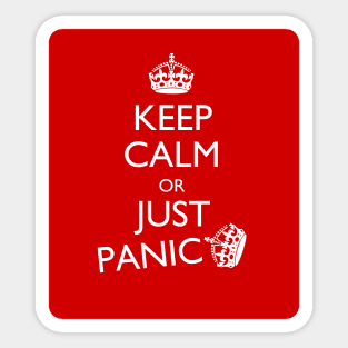 Keep Calm or just panic Sticker